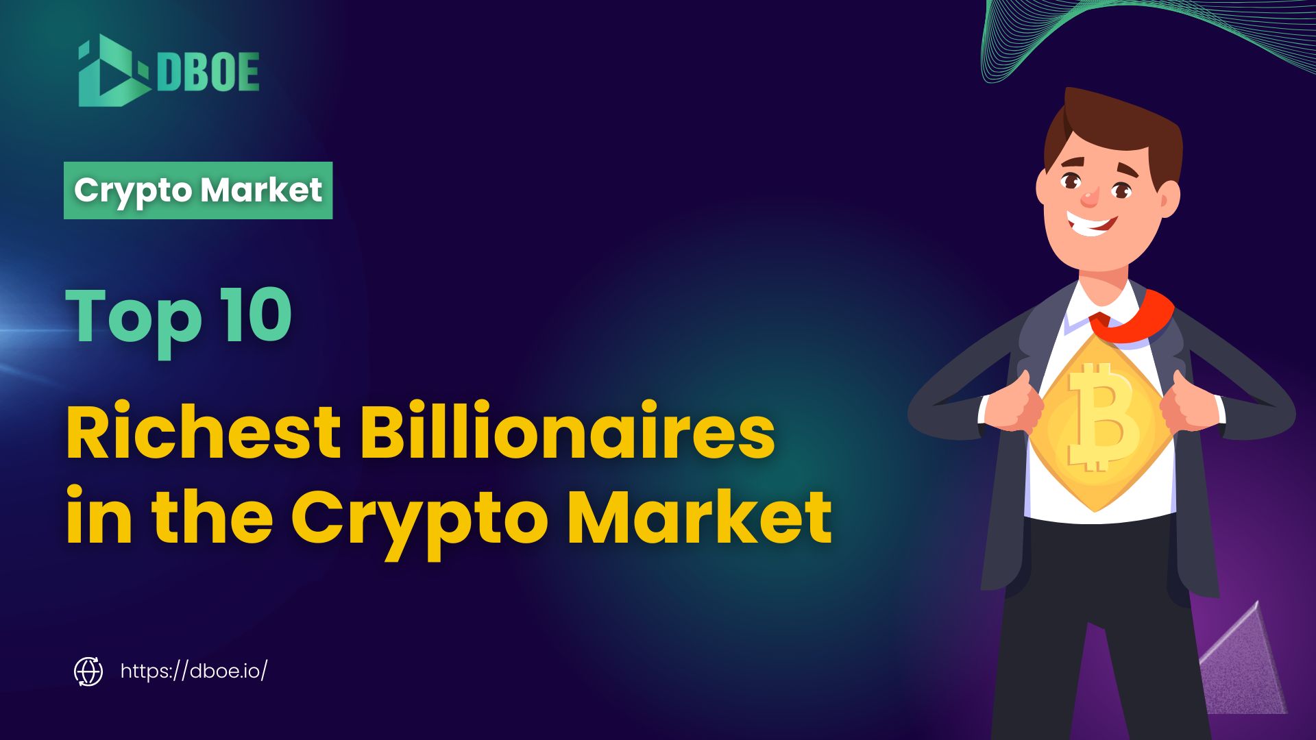 Top 10 Richest Billionaires in the Crypto Market